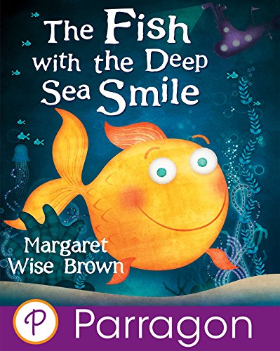 The Fish with the deep sea smile by Margaret Wise Brown
