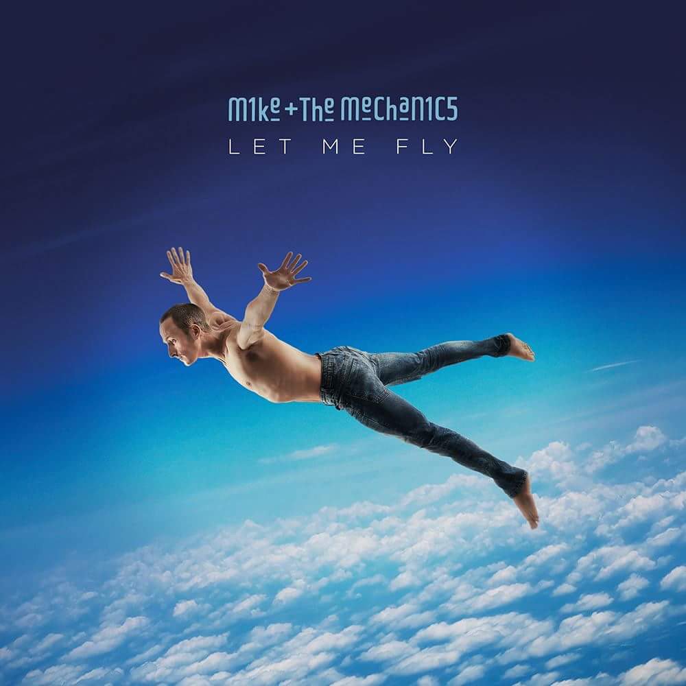 Mike and the Mechanics Album Review - Let Me Fly