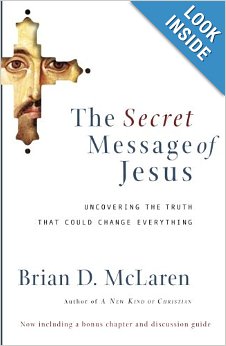 The Secret Message of Jesus by Brian D. McLaren Book Review