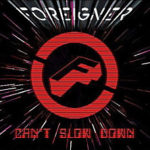 Foreigner Music Review – Can’t Slow Down