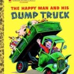 The Happy Man and His Dump Truck – Picture Book Review